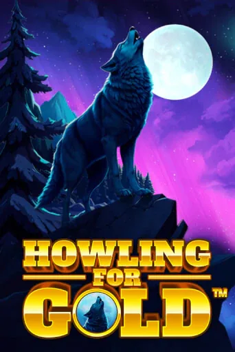 Howling for Gold